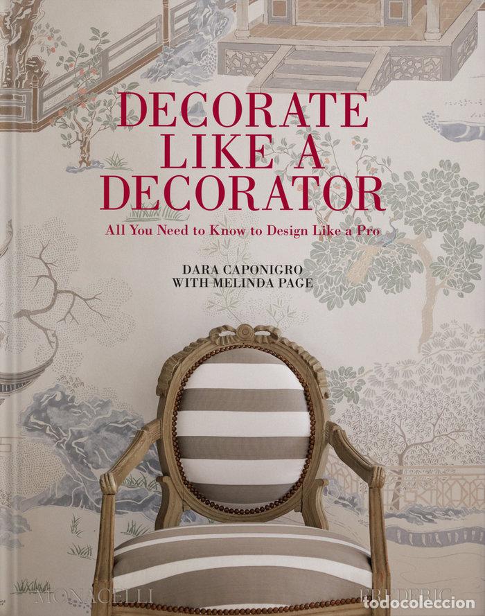 Livros: DECORATE LIKE A DECORATOR - CAPONIGRO, DARA