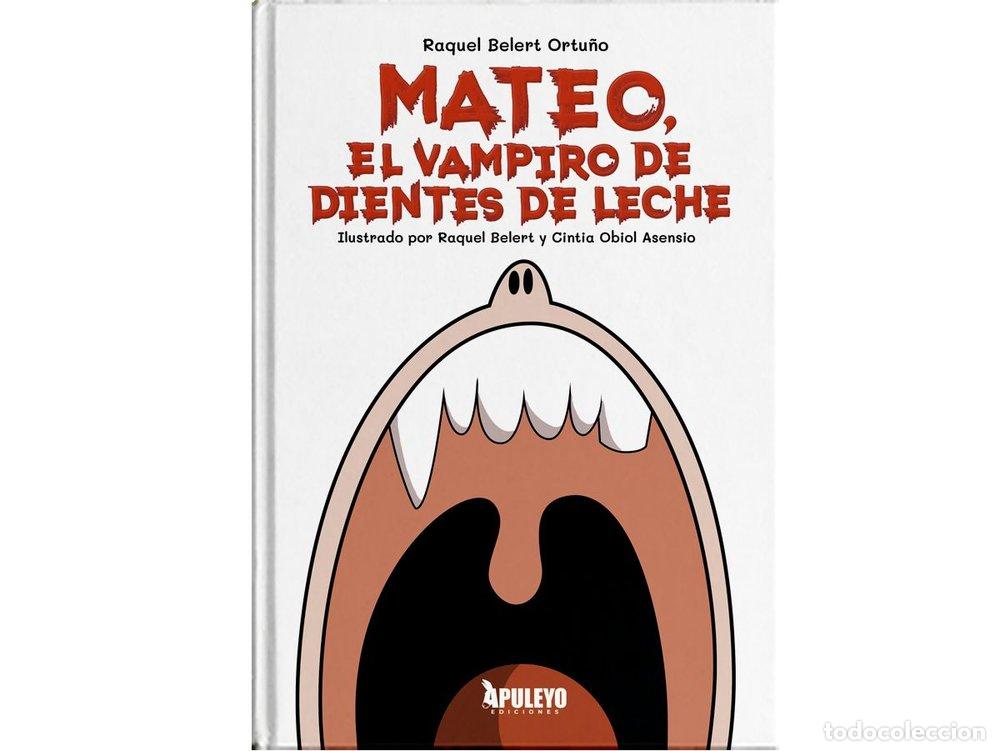 books: MATEO EL VAMPIRO DE DIENTES DE LECHE - RAQUEL BELERT ORTU&Ntilde;O