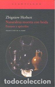 Libri: NATURALEZA MUERTA CON BRIDA AC-172 - HERBERT, ZBIGNIEW