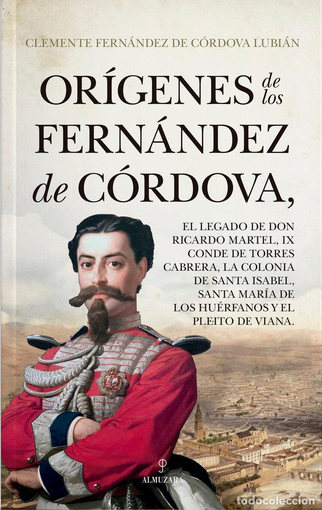 books: ORIGENES DE LOS FERNANDEZ DE CORDOVA,EL LEGADO DE DON RICARD - FERNANDEZ DE CORDOVA LUBIAN, CLEMENTE