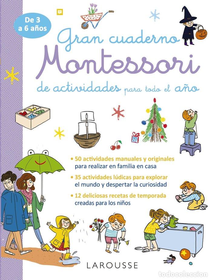 books: GRAN CUADERNO MONTESSORI DE ACTIVIDADES PARA TODO EL A&Ntilde;O - LAROUSSE EDITORIAL