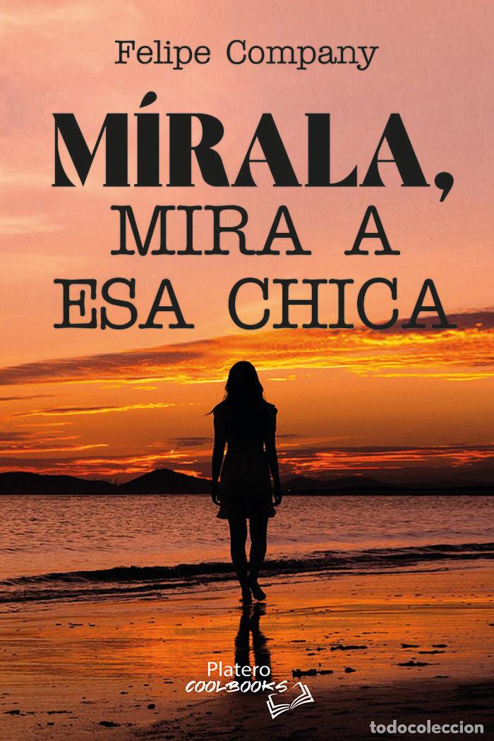 Livros: MIRALA MIRA A ESA CHICA - COMPANY POMAR, FELIPE