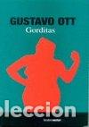 Livros: GORDITAS - OTT, GUSTAVO