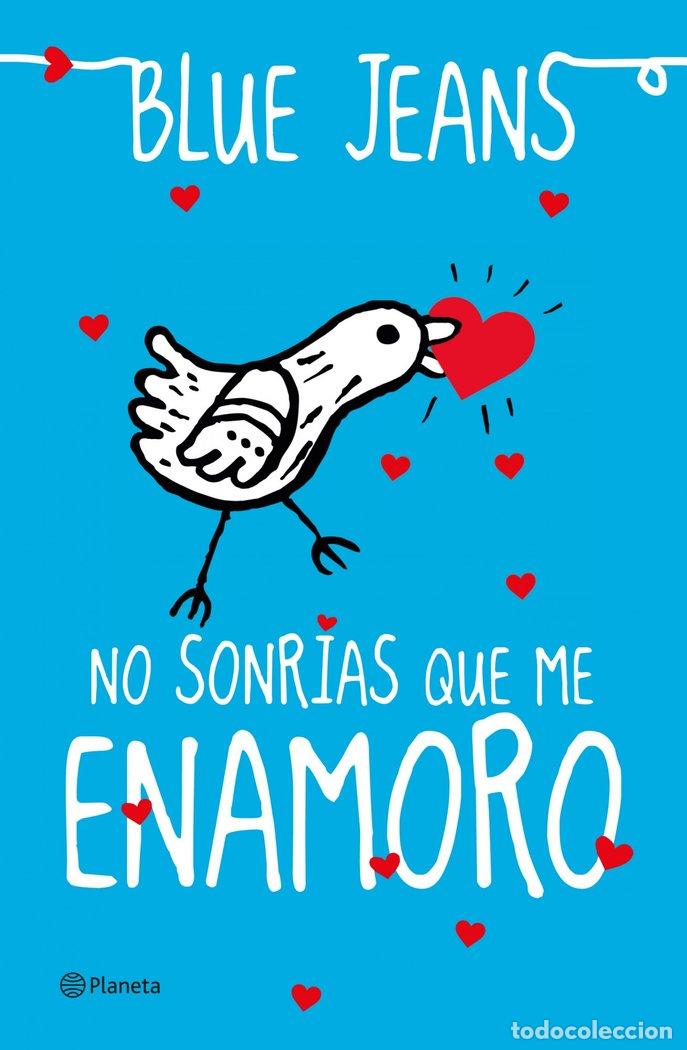 books: NO SONRIAS QUE ME ENAMORO - BLUE JEANS