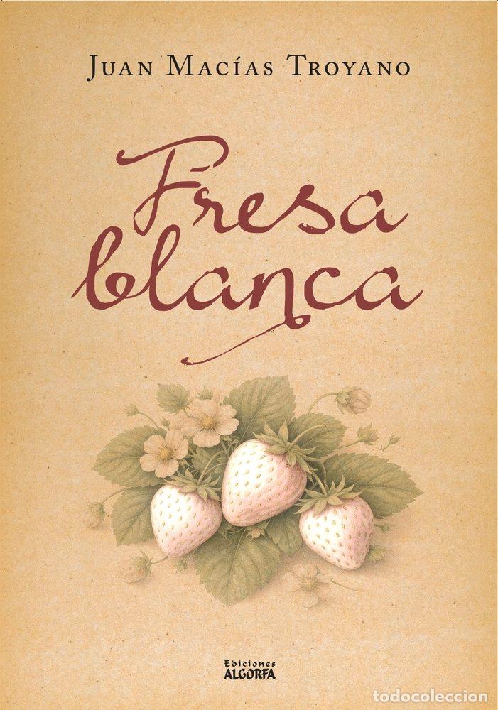 B&uuml;cher: FRESA BLANCA - MACIAS TROYANO, JUAN
