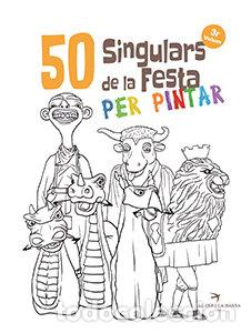 B&uuml;cher: 50 SINGULARS DE LA FESTA PER PINTAR. VOLUM 3 - JUANOLO