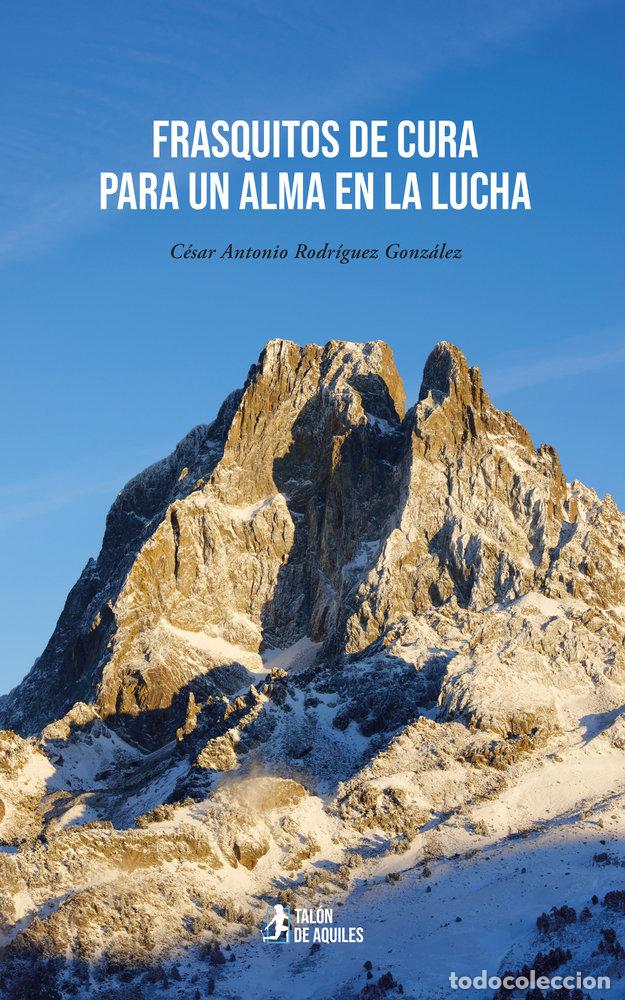 Libri: FRASQUITOS DE CURA PARA UN ALMA EN LA LUCHA - RODRIGUEZ GONZALEZ, CESAR ANTONIO
