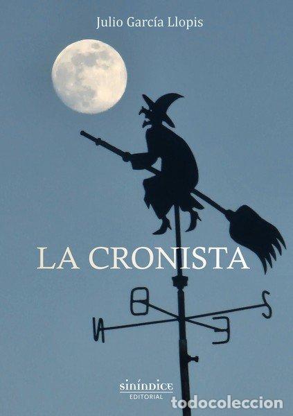 Libri: LA CRONISTA - GARCIA LLOPIS, JULIO
