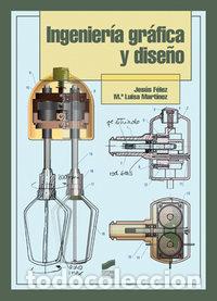 Libros: INGENIERIA GRAFICA Y DISE&Ntilde;O - FELEZ, JESUS