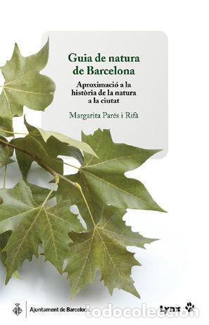 B&uuml;cher: GUIA DE NATURA DE BARCELONA. APROXIMACIO A LA HISTORIA DE LA - PARES RIF&middot;, MARGARITA