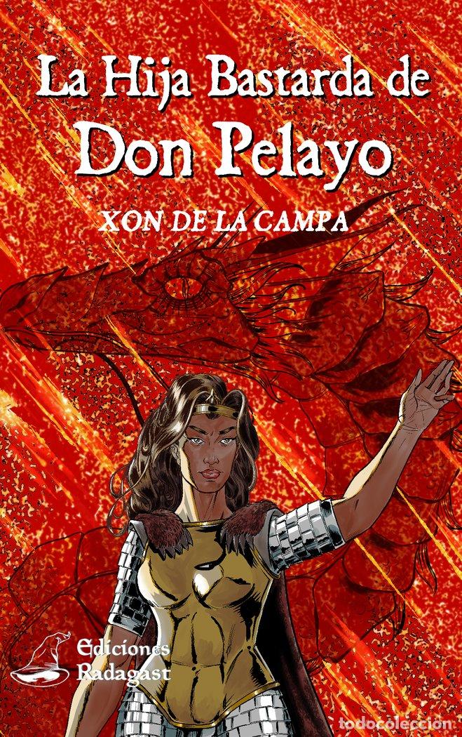books: LA HIJA BASTARDA DE DON PELAYO - DE LA CAMPA, XON