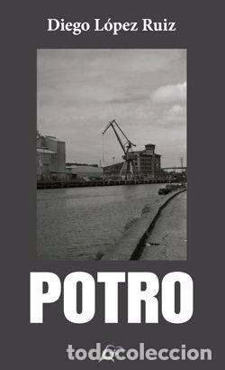 Libri: POTRO - LOPEZ RUIZ, DIEGO