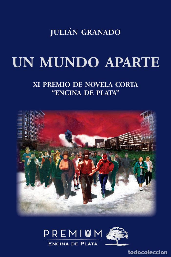 Libri: UN MUNDO APARTE - GRANADO, JULIAN