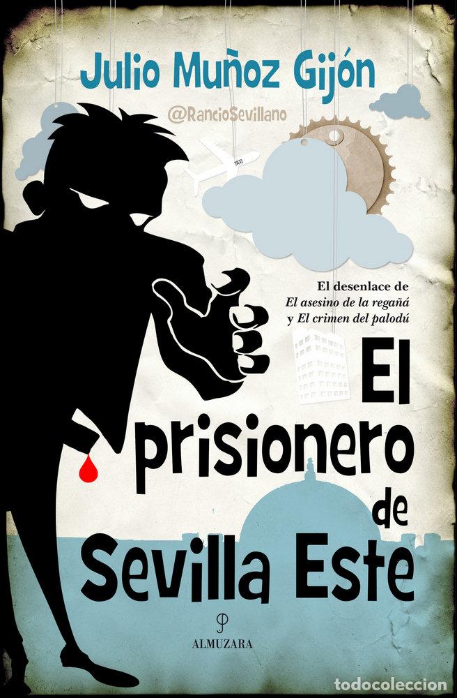 Livres: PRISIONERO DE SEVILLA ESTE,EL - MU&Ntilde;OZ GIJON, JULIO