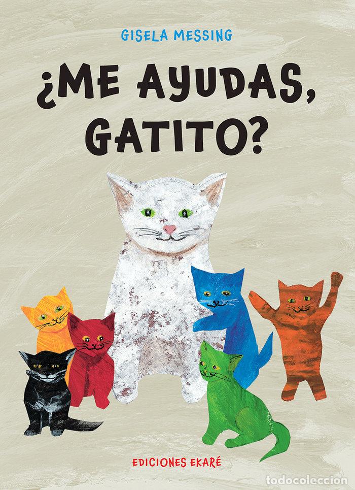 Livres: ME AYUDAS GATITO - GISELA MESSING