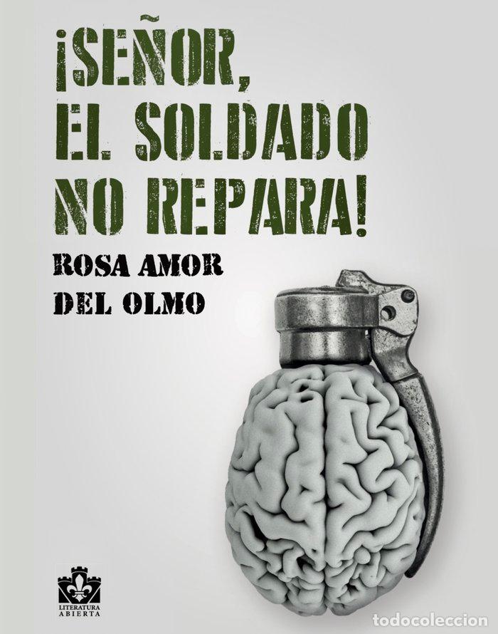 Libri: SE&Ntilde;OR EL SOLDADO NO REPARA - AMOR DEL OLMO, ROSA