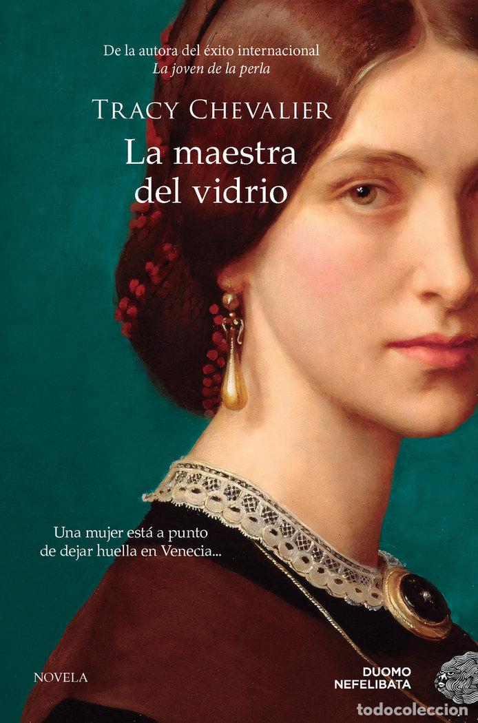 Libros: LA MAESTRA DEL VIDRIO - CHEVALIER, TRACY