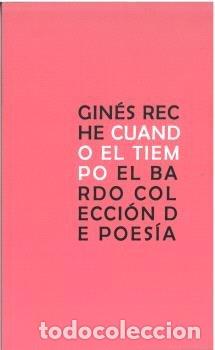 Libros: CUANDO EL TIEMPO - RECHE RECHE, GINES