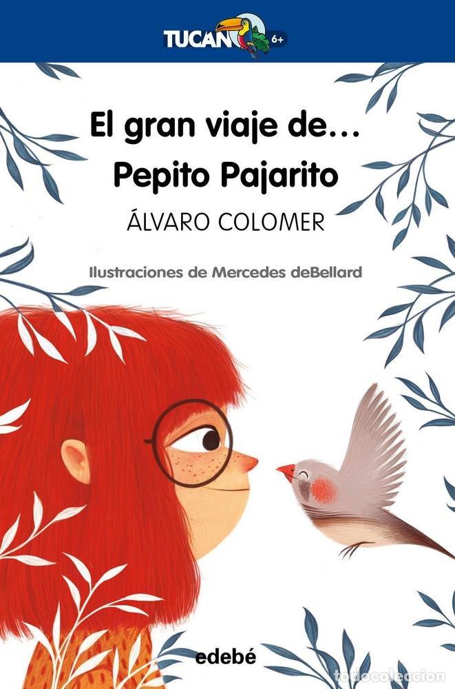 books: GRAN VIAJE DE PEPITO PAJARITO,EL - COLOMER, ALVARO