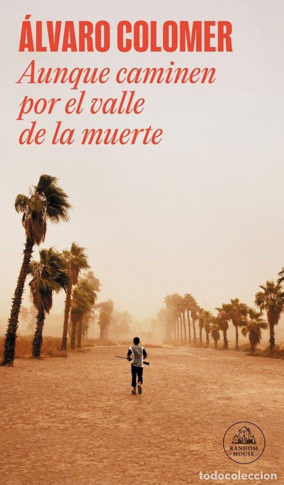 books: AUNQUE CAMINEN POR EL VALLE DE LA MUERTE - COLOMER, ALVARO