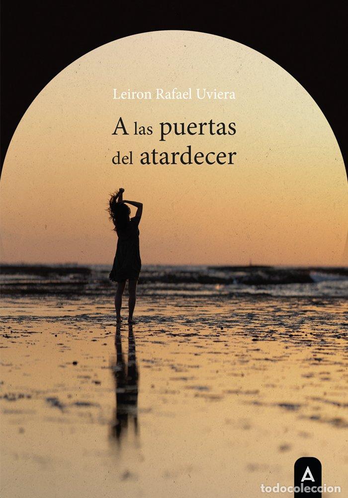 books: A LAS PUERTAS DEL ATARDECER - RAFAEL LEIRON UVIERA
