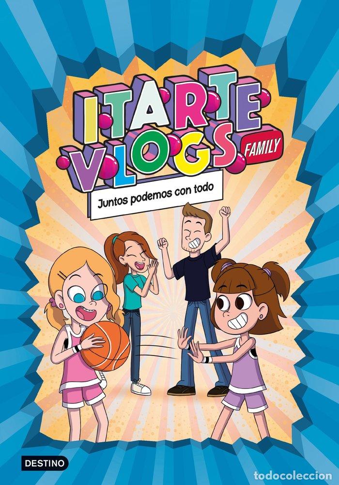 Libros: ITARTE VLOGS FAMILY 3 JUNTOS PODEMOS CON TODO - ITARTE