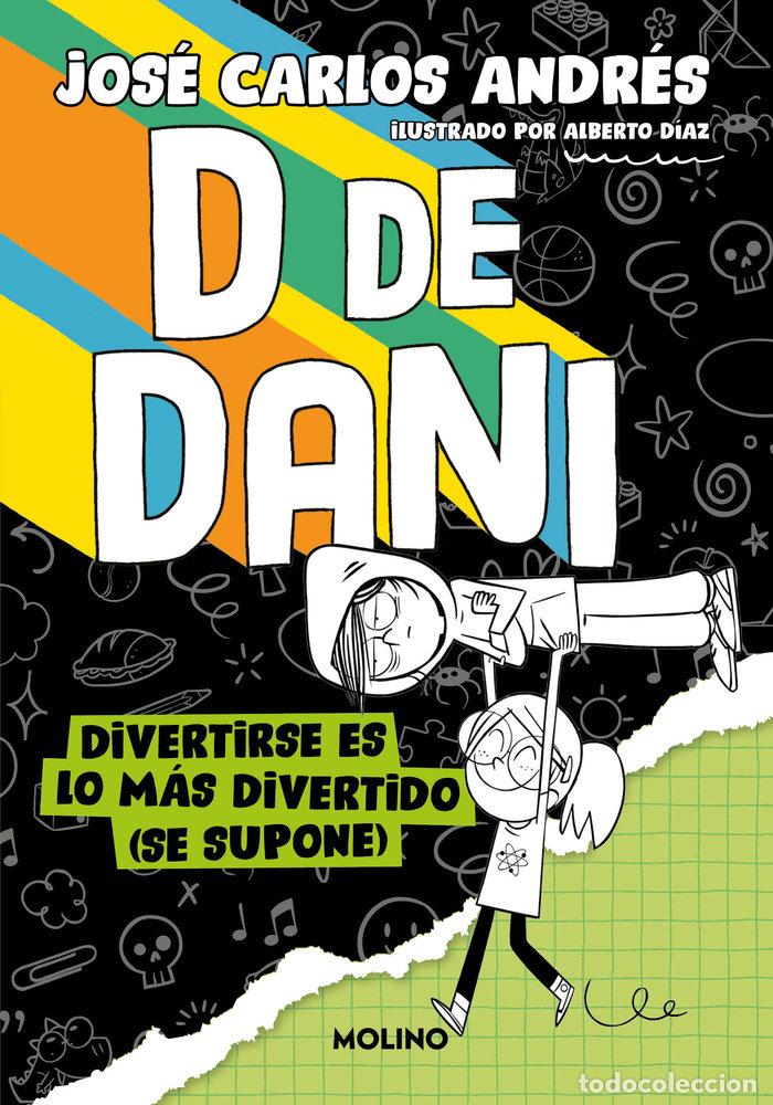 Libros: D DE DANI 2 DIVERTIRSE ES LO MAS DIVERTIDO (SE SUPONE) - ANDRES, JOSE CARLOS