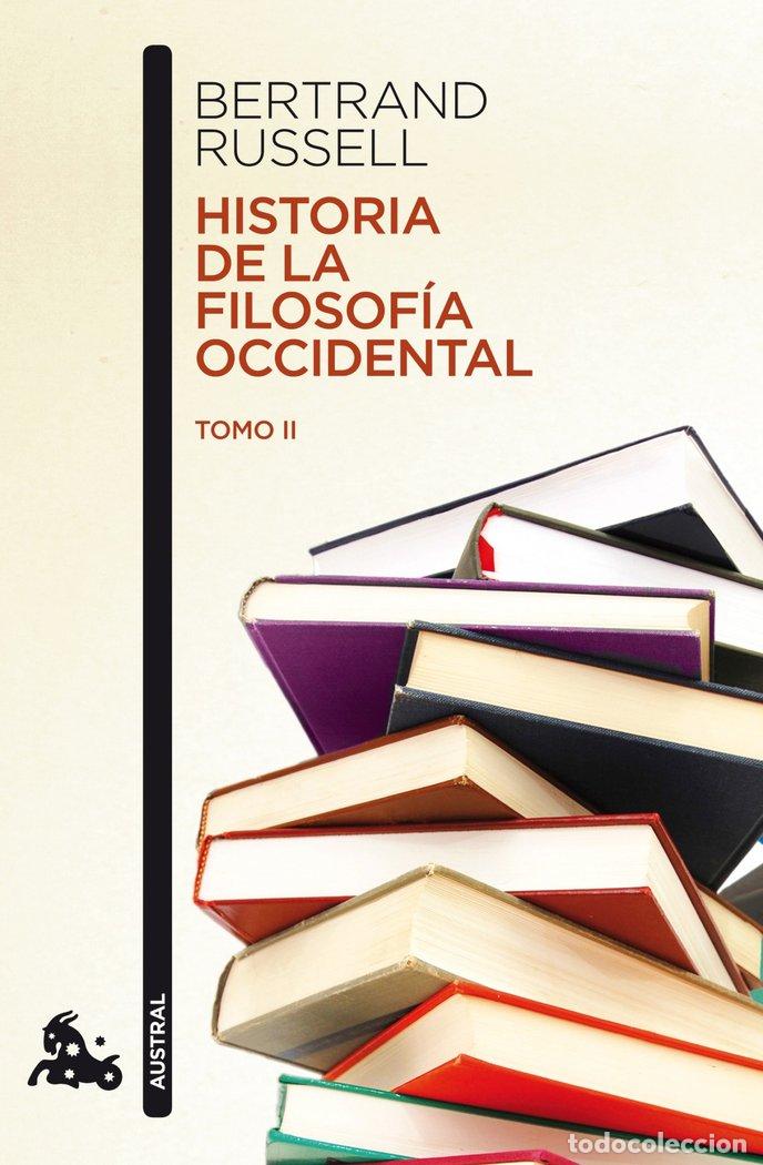 Libros: HISTORIA DE LA FILOSOFIA OCCIDENTAL II - BERTRAND RUSSELL