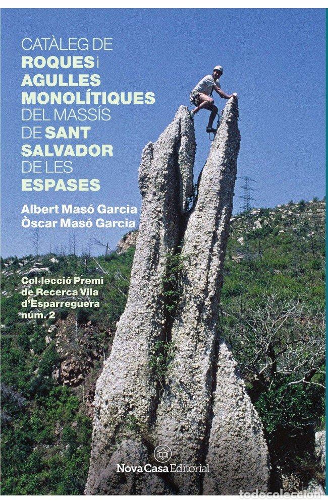 Libros: CATALEG DE ROQUES I AGULLES MONOLITIQUES DEL MASSIS DE SANT - MASO GARCIA, &Atilde;SCAR