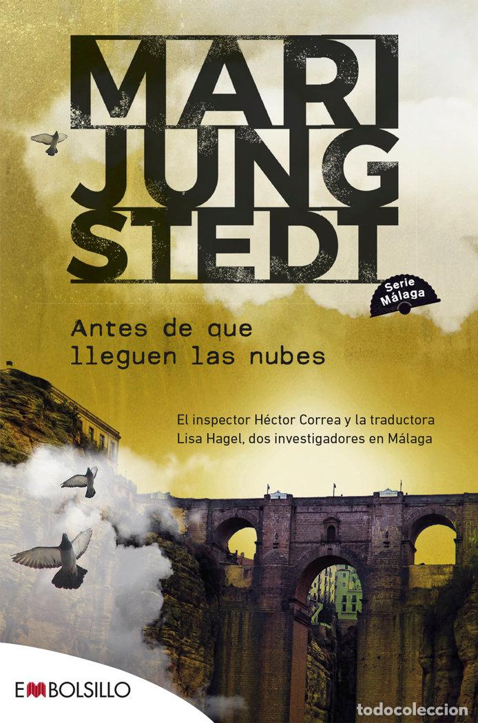 Libri: ANTES DE QUE LLEGUEN LAS NUBES - JUNGSTEDT, MARI