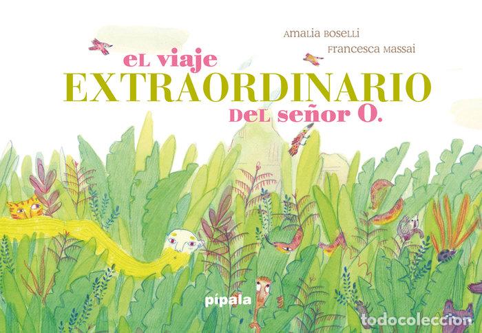 Libri: VIAJE EXTRAORDINARIO DEL SE&Ntilde;OR O,EL - BOSELLI, AMALIA