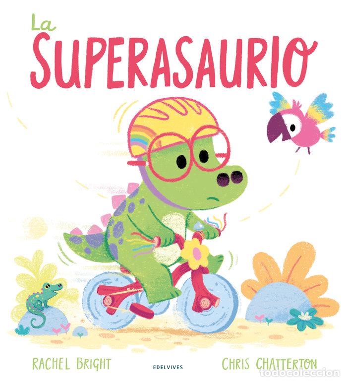 Libros: LA SUPERASAURIO - RACHEL BRIGHT