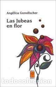 Libri: JUBEAS EN FLOR - GORODISCHER, ANGELICA