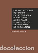 Libri: LAS RESTRICCIONES DE TRAFICO EN LAS CIUDADES POR MOTIVOS AMB - SANCHEZ SAEZ, ANTONIO JOSE