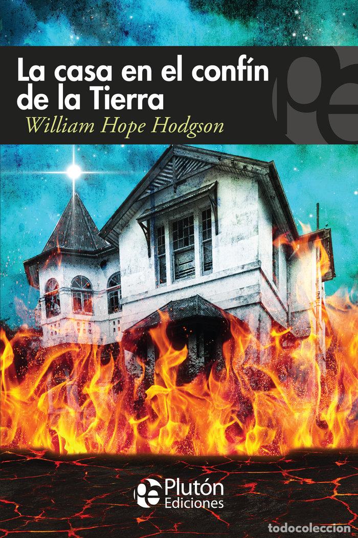Libri: CASA EN EL CONFIN DE LA TIERRA,LA - HOPE HODGSON, WILLIAM