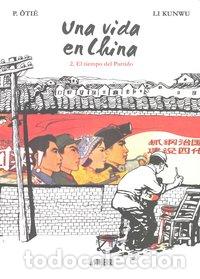 Libri: UNA VIDA EN CHINA 2 EL TIEMPO DEL PARTIDO - OTIE, P.