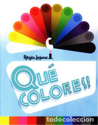Livres: QUE COLORES - LEJONC, REGIS