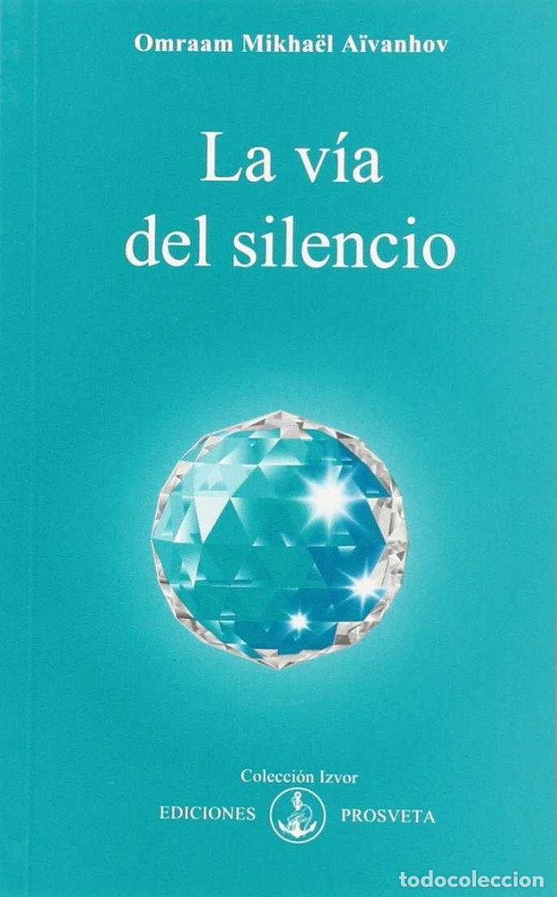 Livres: LA VIA DEL SILENCIO - AIVANHOV, OMRAAM MIKHAEL