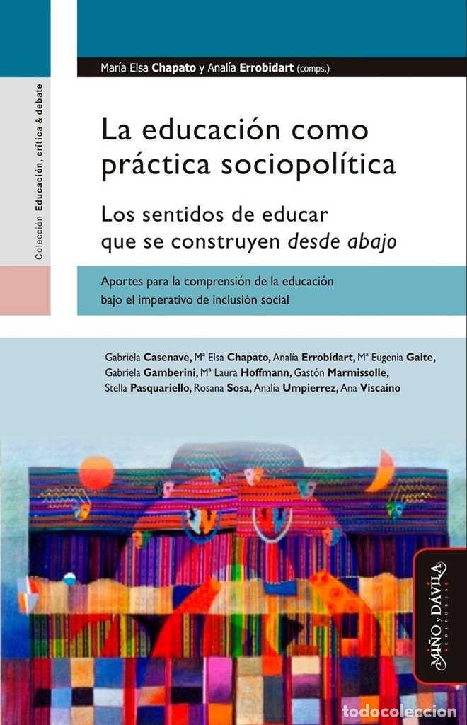 Libros: EDUCACION COMO PRACTICA SOCIOPOLITICA,LA - CHAPATO, MARIA ELSA