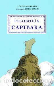 Libros: Filosofia capibara - Bernardi, Lorenza