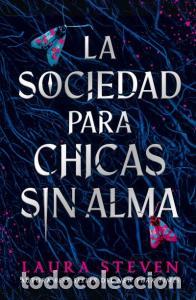 Libros: La sociedad para chicas sin alma - Steven, Laura