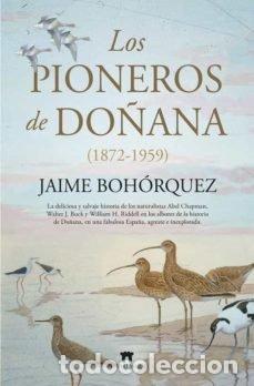 Libros: LOS PIONEROS DE DO&Ntilde;ANA 1872 1959 - BOHORQUEZ, JAIME