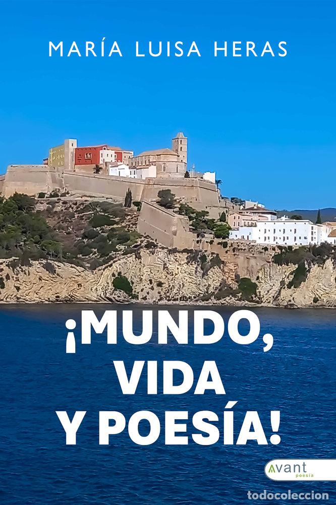 Libros: MUNDO VIDA Y POESIA - HERAS, MARIA LUISA