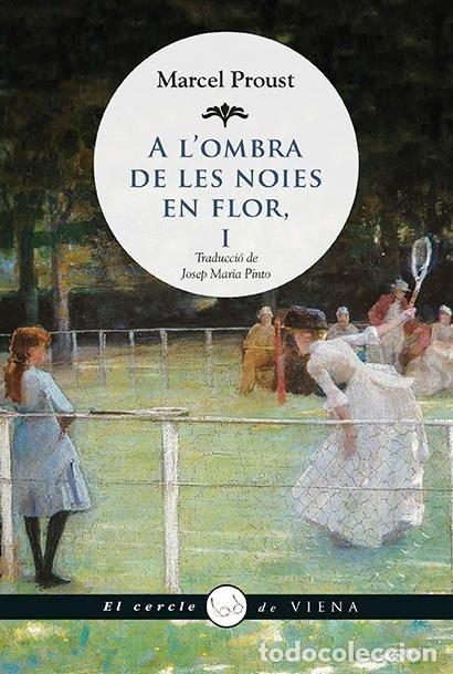 Libros: A L'OMBRA DE LES NOIES EN FLOR, I - PROUST, MARCEL