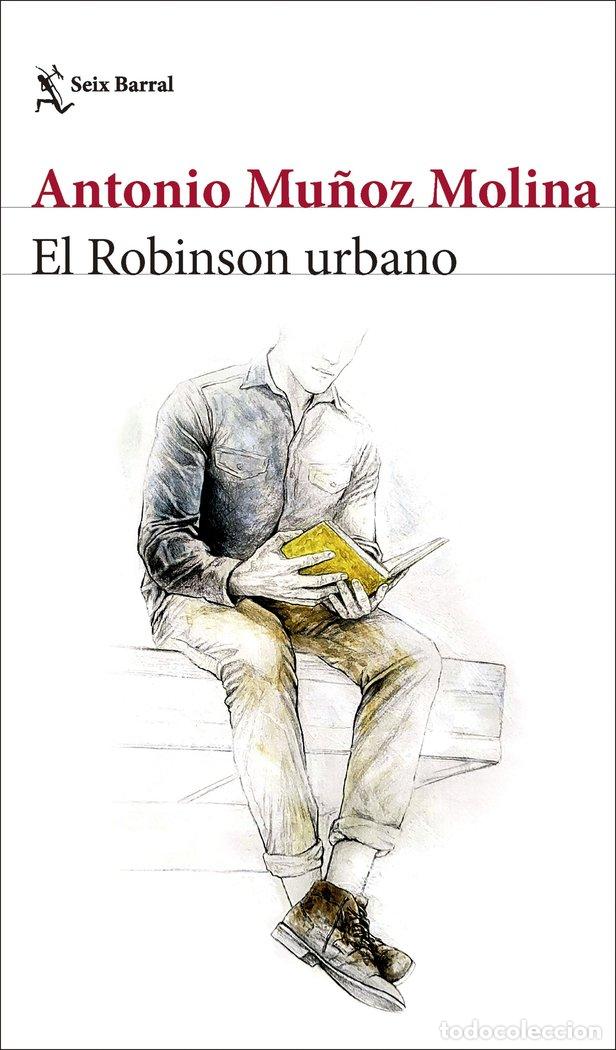 B&uuml;cher: EL ROBINSON URBANO - ANTONIO MU&Ntilde;OZ MOLINA