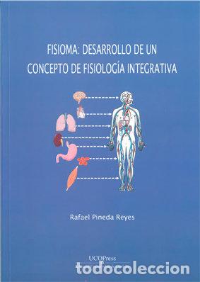books: FISIOMA: DESARROLLO DE UN CONCEPTO DE FISIOLOGIA INTEGRATIVA - PINEDA REYES, RAFAEL