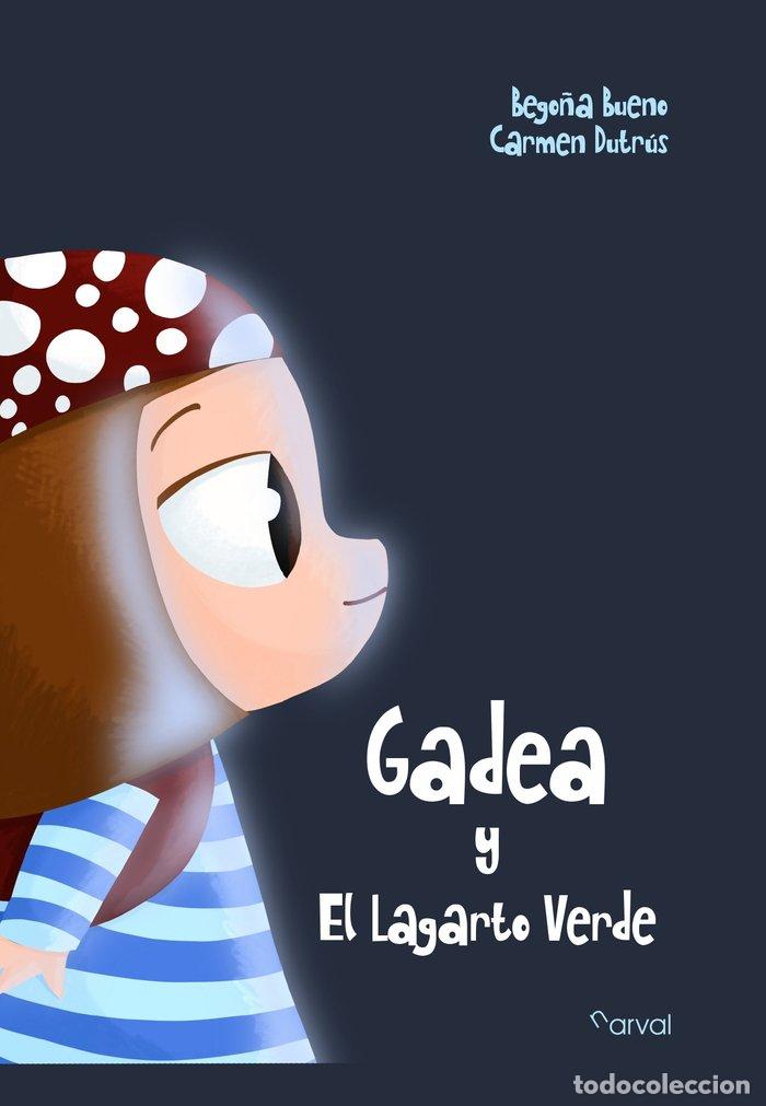 Livres: GADEA Y EL LAGARTO VERDE - BUENO, BEGO&Ntilde;A