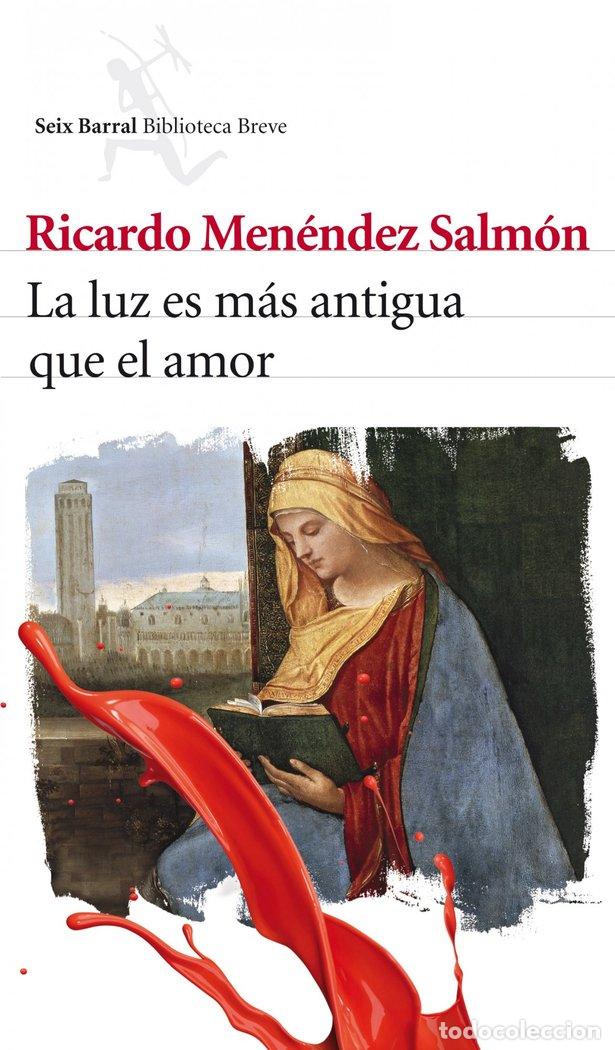 Livres: LUZ ES MAS ANTIGUA QUE EL AMOR,LA - MENENDEZ SALMON, RICARDO