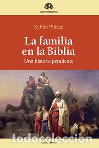 B&uuml;cher: FAMILIA EN LA BIBLIA,LA - PIKAZA IBARRONDO, XABIER