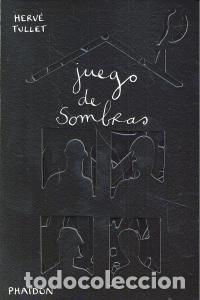 Livres: JUEGO DE SOMBRAS - TULLET, HERVE